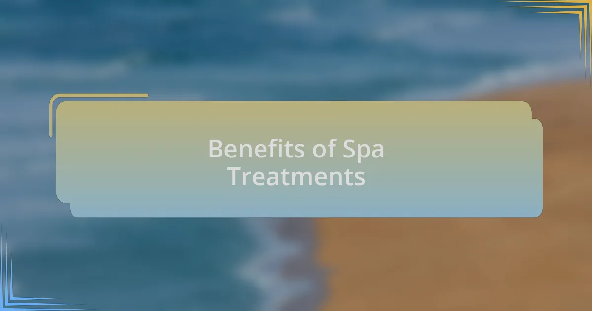 Benefits of Spa Treatments
