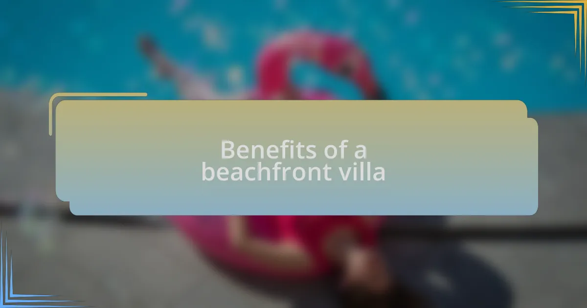 Benefits of a beachfront villa