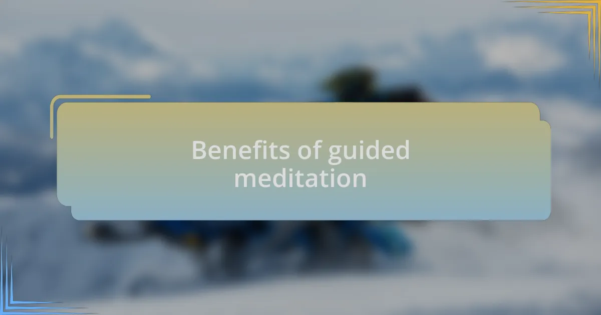 Benefits of guided meditation