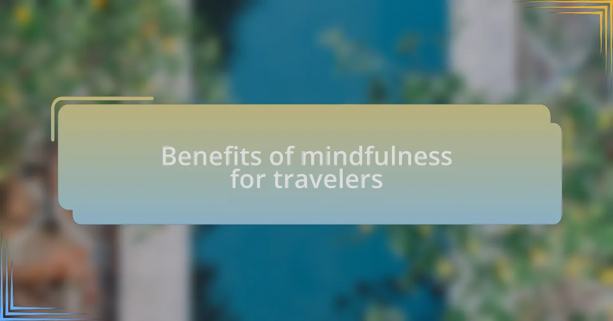 Benefits of mindfulness for travelers