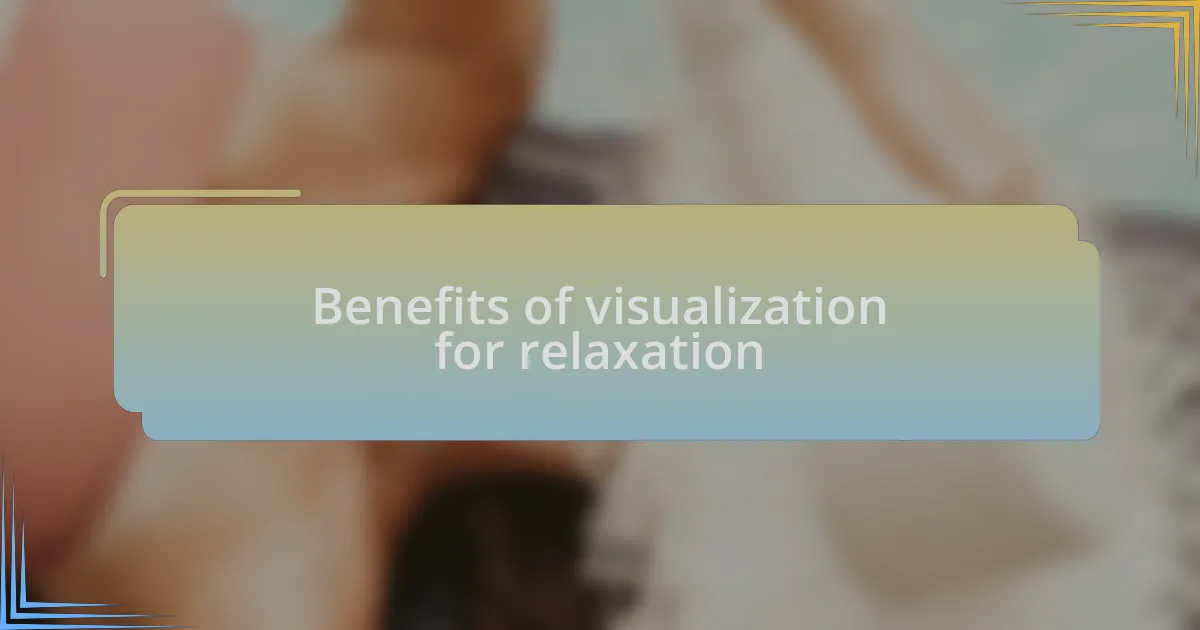 Benefits of visualization for relaxation