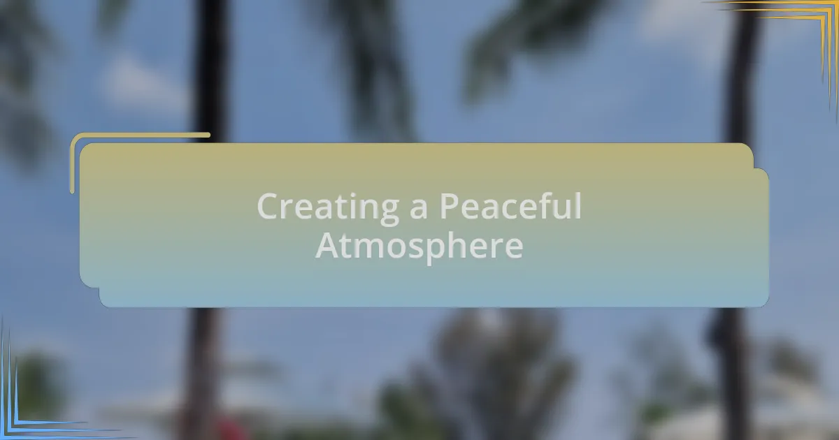 Creating a Peaceful Atmosphere