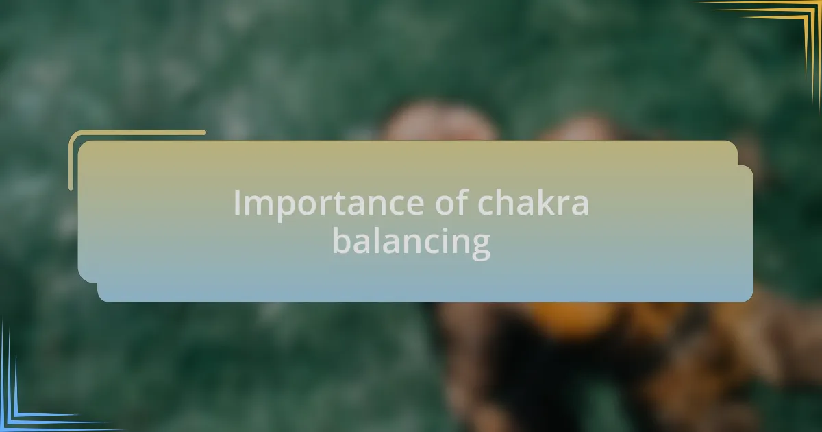 Importance of chakra balancing