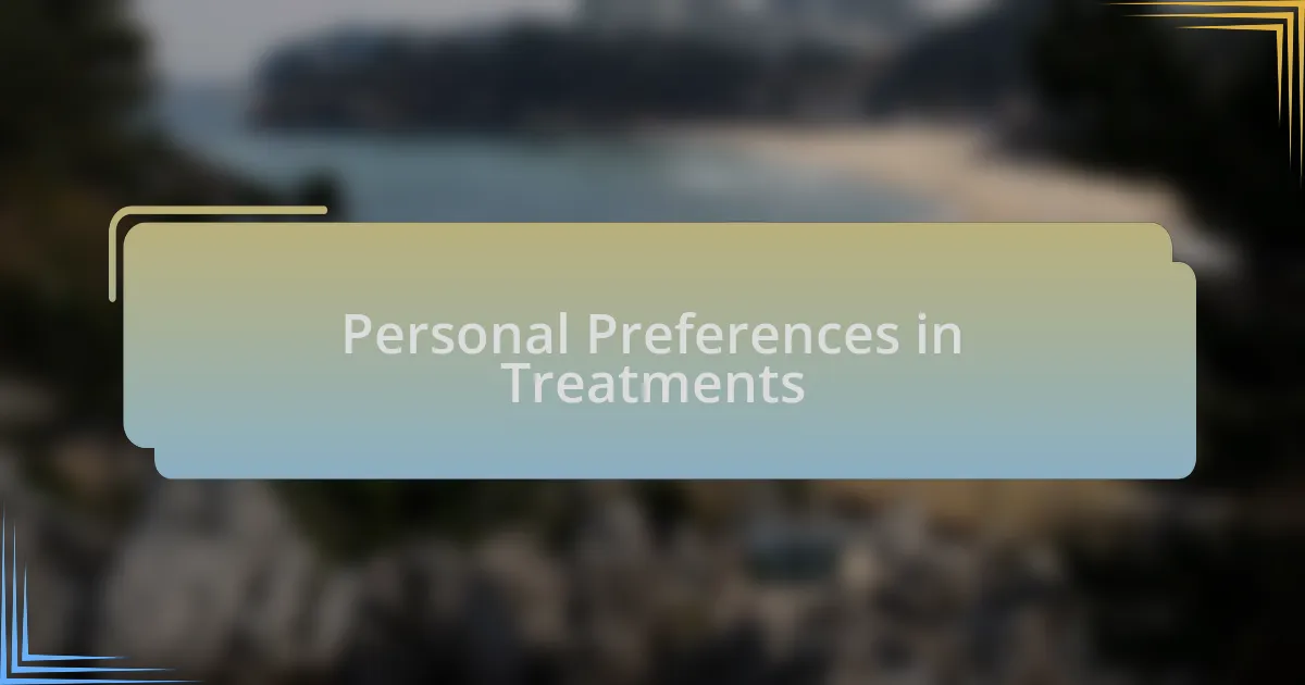 Personal Preferences in Treatments
