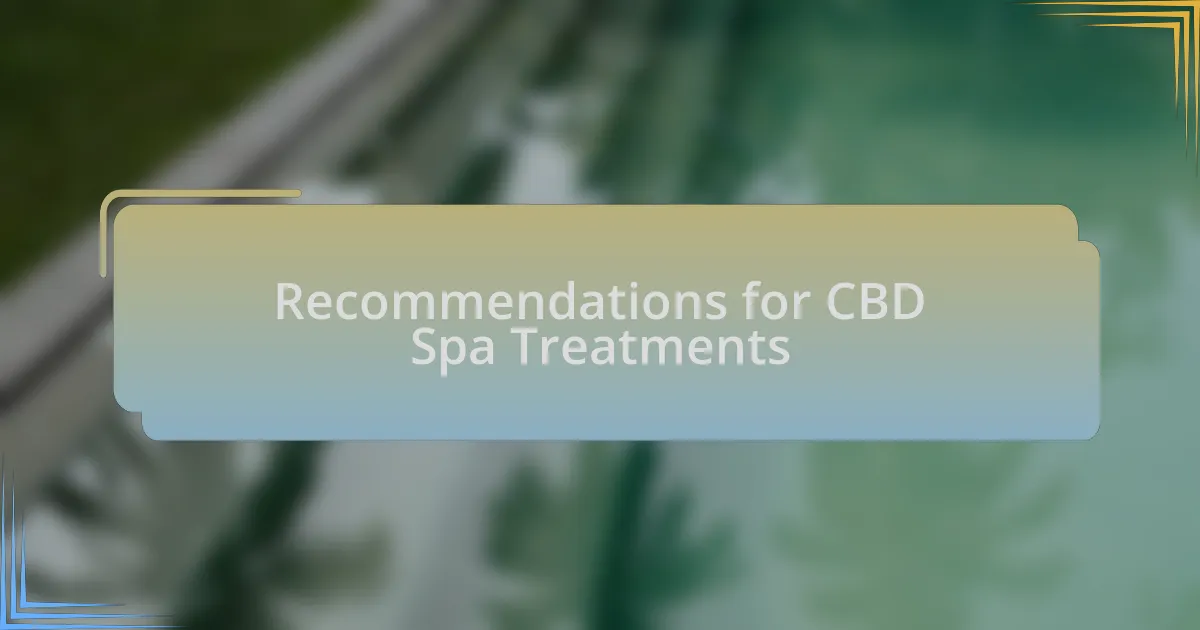 Recommendations for CBD Spa Treatments