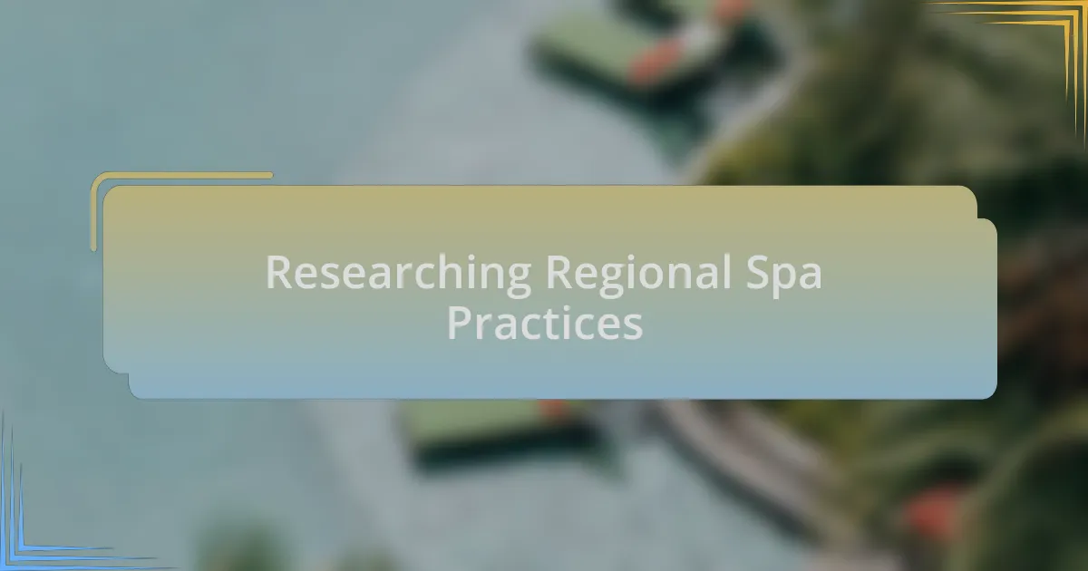 Researching Regional Spa Practices