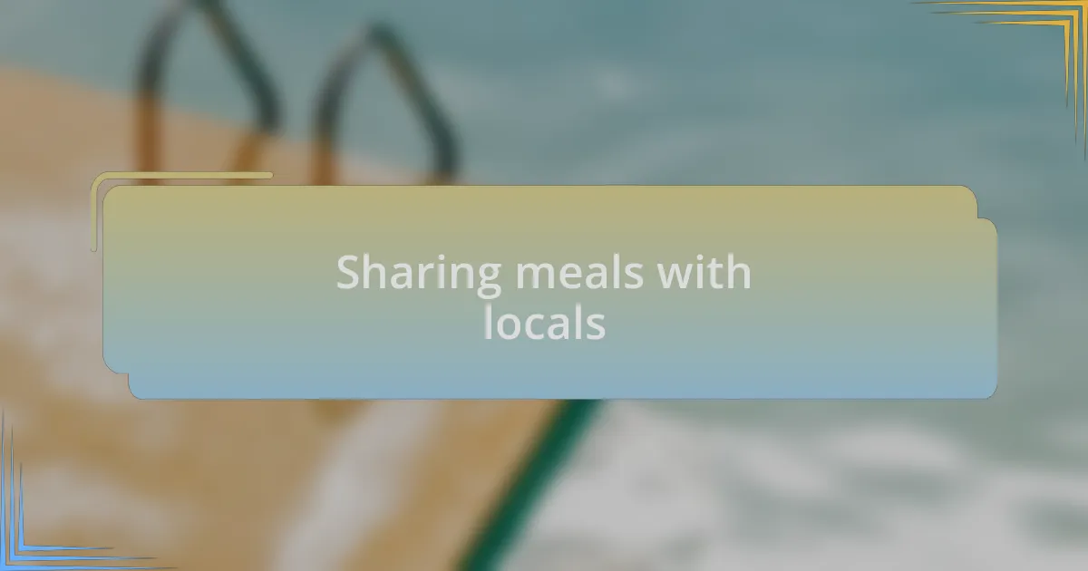 Sharing meals with locals