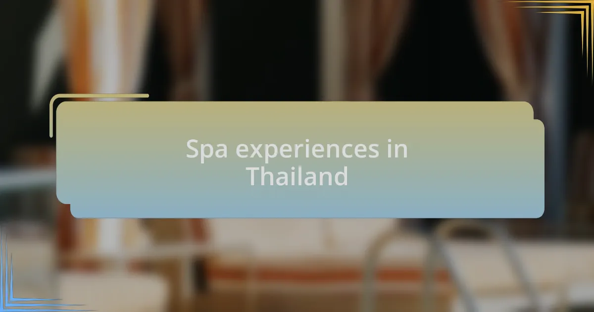 Spa experiences in Thailand