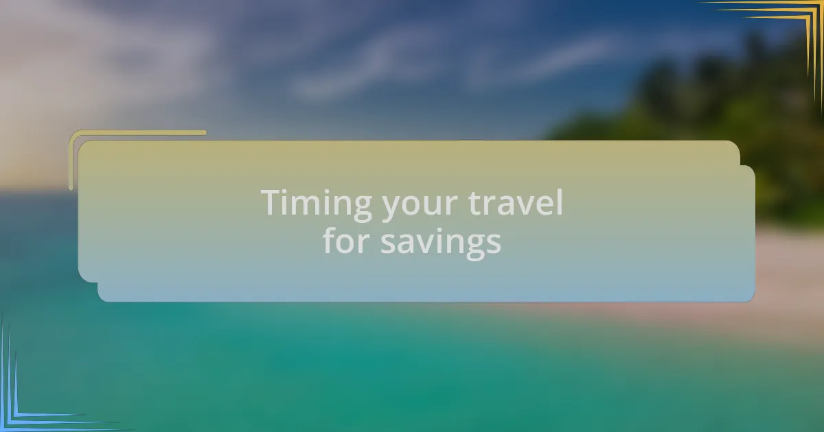 Timing your travel for savings