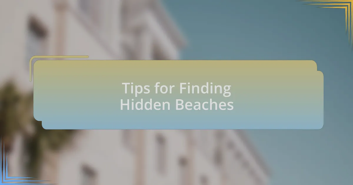 Tips for Finding Hidden Beaches
