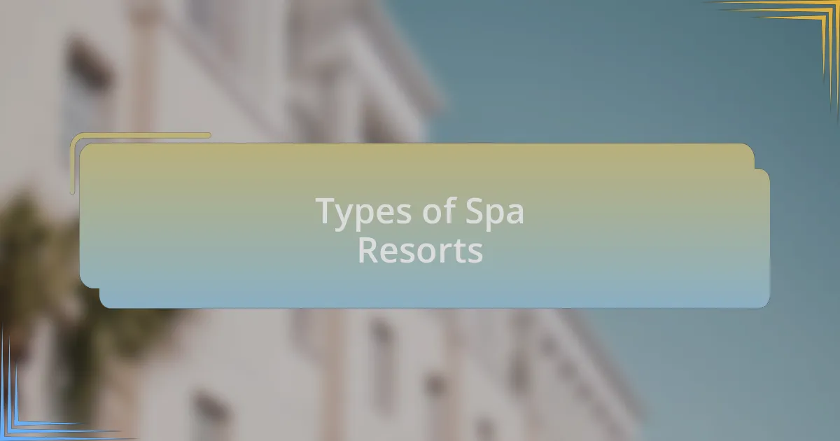Types of Spa Resorts