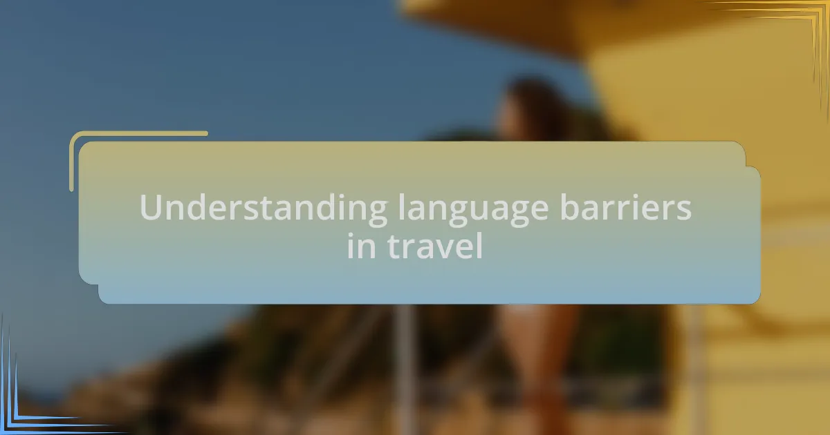 Understanding language barriers in travel